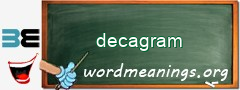 WordMeaning blackboard for decagram